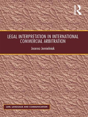 cover image of Legal Interpretation in International Commercial Arbitration